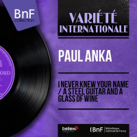 Paul Anka - A Steel Guitar and a Glass of Wine