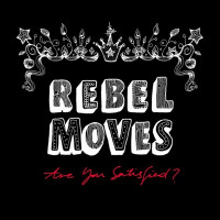 REBEL MOVES - Every When