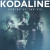 Kodaline - Everything Works Out in the End