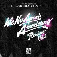 Yolanda Be Cool & DCUP - We No Speak Americano (Radio Edit)