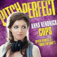 Anna Kendrick - Cups (Pitch Perfect’s “When I’m Gone”) [Pop Version]