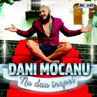 Dani Mocanu - De Ce Sa Ne Certam Iubi