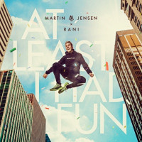 Martin Jensen & RANI - At Least I Had Fun