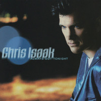 Chris Isaak - Life Will Go On