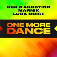 Gigi D'Agostino, Marnik & Luca Noise - One More Dance