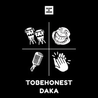 Tobehonest - Daka