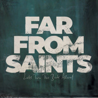 Far From Saints - Let's Turn This Back Around