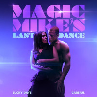 Lucky Daye - Careful (From The Original Motion Picture "Magic Mike's Last Dance")