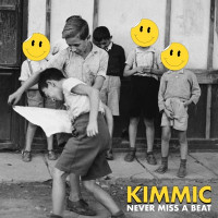 KIMMIC - Never Miss A Beat