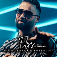 Elys - N-am leafa de fotbalist (feat. Susanu)