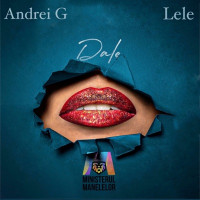 Lele, Andrei G & Ministerul Manelelor - Dale