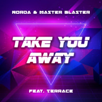 Norda & Master Blaster - Take You Away (feat. Terrace) [Radio Mix]
