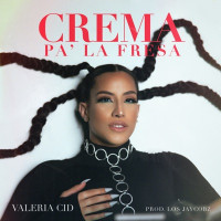 Valeria Cid - Crema Pa' la Fresa