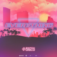 Switch Disco - Everything