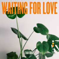 Ethan Hodges - Waiting For Love