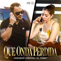 Gerardo Coronel - Qué Onda Perdida