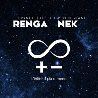 Renga Nek, Francesco Renga & Nek - L'infinito più o meno