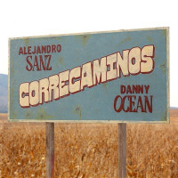 Alejandro Sanz & Danny Ocean - Correcaminos