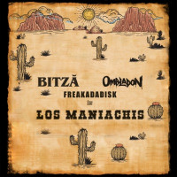 Bitza, Ombladon & FreakaDaDisk - Los Maniachis