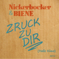 Biene & Nickerbocker - Zruck zu Dir (Hallo Klaus) [2011]