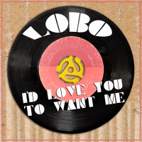 Lobo - I'd Love You To Want Me