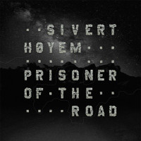 Sivert Høyem - Prisoner of the Road