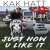 Kak Hatt & K.A.D - Just How You Like It