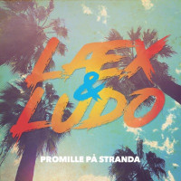 Læx & Ludo - Promille På Stranda