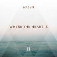 HAEVN - Where the Heart Is