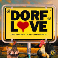 Kreisligalegende, Honk! & Thekensportlerz - Dorflove