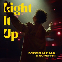 Moss Kena & SUPER-Hi - Light It Up