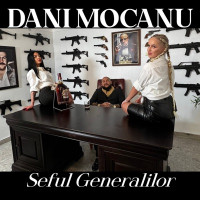 Dani Mocanu - Seful Generalilor