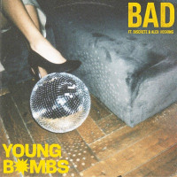 Young Bombs - BAD (feat. Discrete & Alex Hosking)