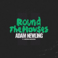 Adam Newling - Round the Houses (feat. Kristina Karsegård)