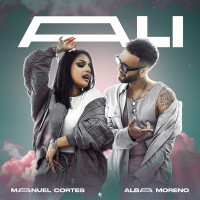 Manuel Cortés & Alba Moreno - Ali