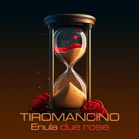 Tiromancino & Enula - Due Rose