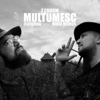 F.Charm - Multumesc (feat. Mihai Meiros)