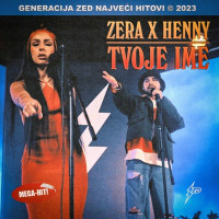 Zera & Henny - Tvoje Ime
