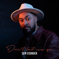 Sem Eisinger - Don't Let Me Go