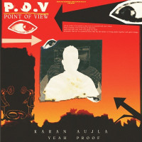 Karan Aujla & Yeah Proof - P.O.V (Point of View)