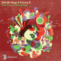 Fish Go Deep - The Cure & the Cause (Dennis Ferrer Remix) [feat. Tracey K]