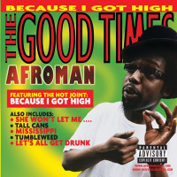 Afroman - Because I Got High