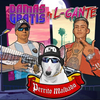 Damas Gratis - Perrito Malvado (feat. L-Gante & Marita)