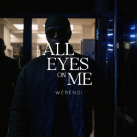 Werenoi - All eyes on me