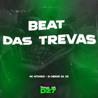 DJ MENOR DA ZN & MC MTOODIO - Beat das Trevas
