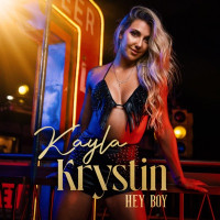 Kayla Krystin - Hey Boy!