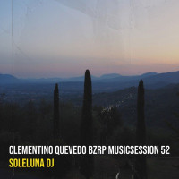 SOLELUNA Dj - Clementino quevedo bzrp musicsession 52