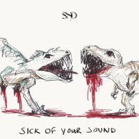 Sad Night Dynamite - Sick of Your Sound