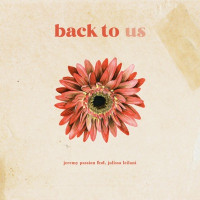 Jeremy Passion - Back To Us (feat. Julissa Leilani)