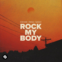 R3HAB, Inna & Sash! - Rock My Body